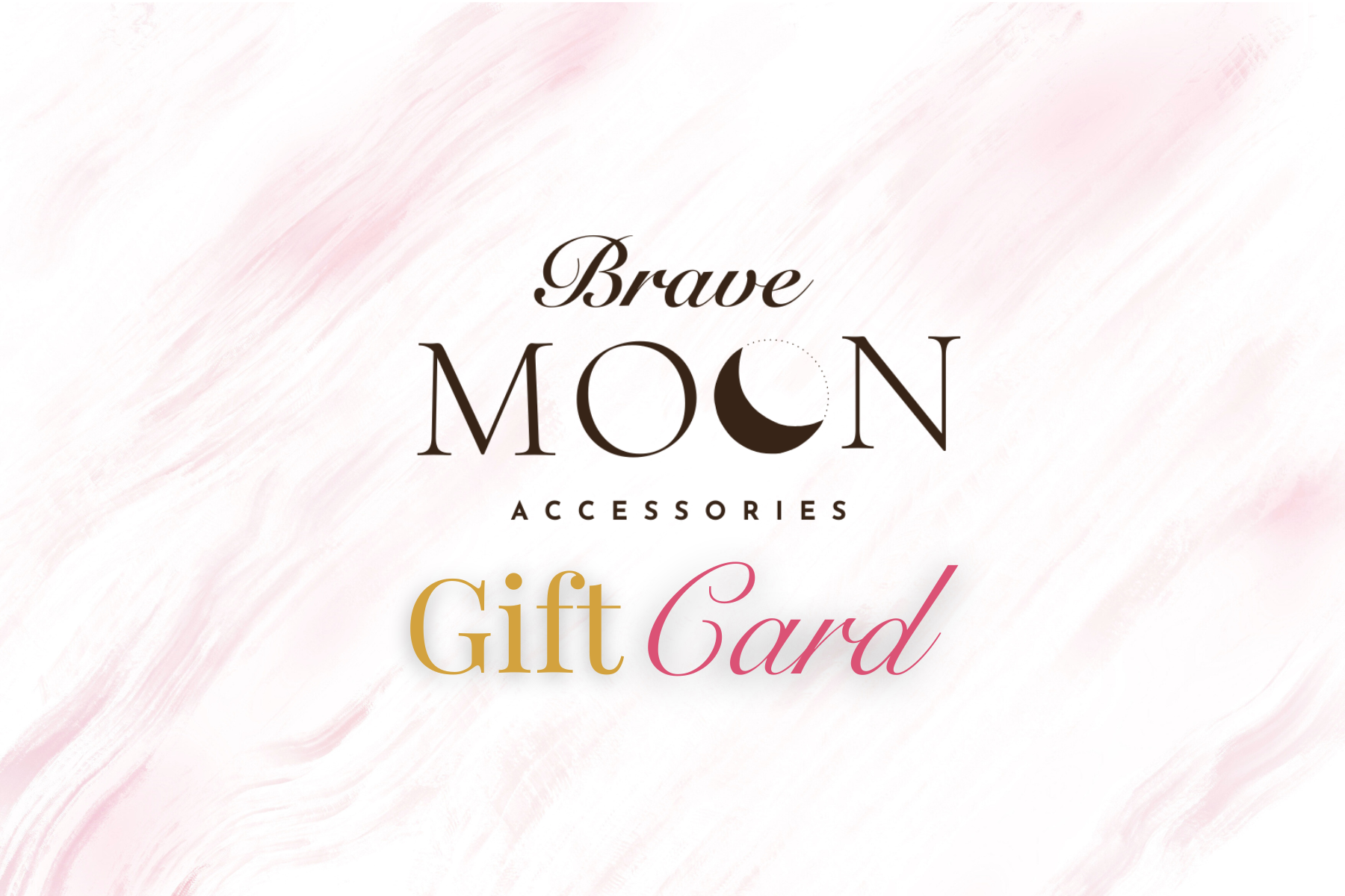 Brave Moon Gift Card